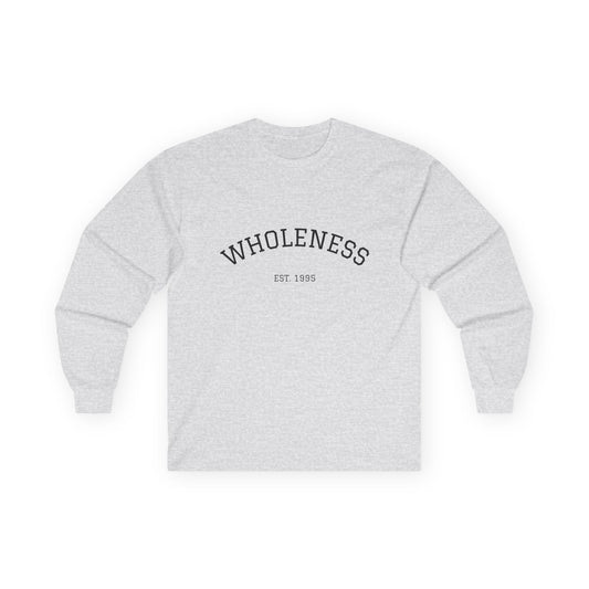Wholeness Statement Long Sleeve Tee