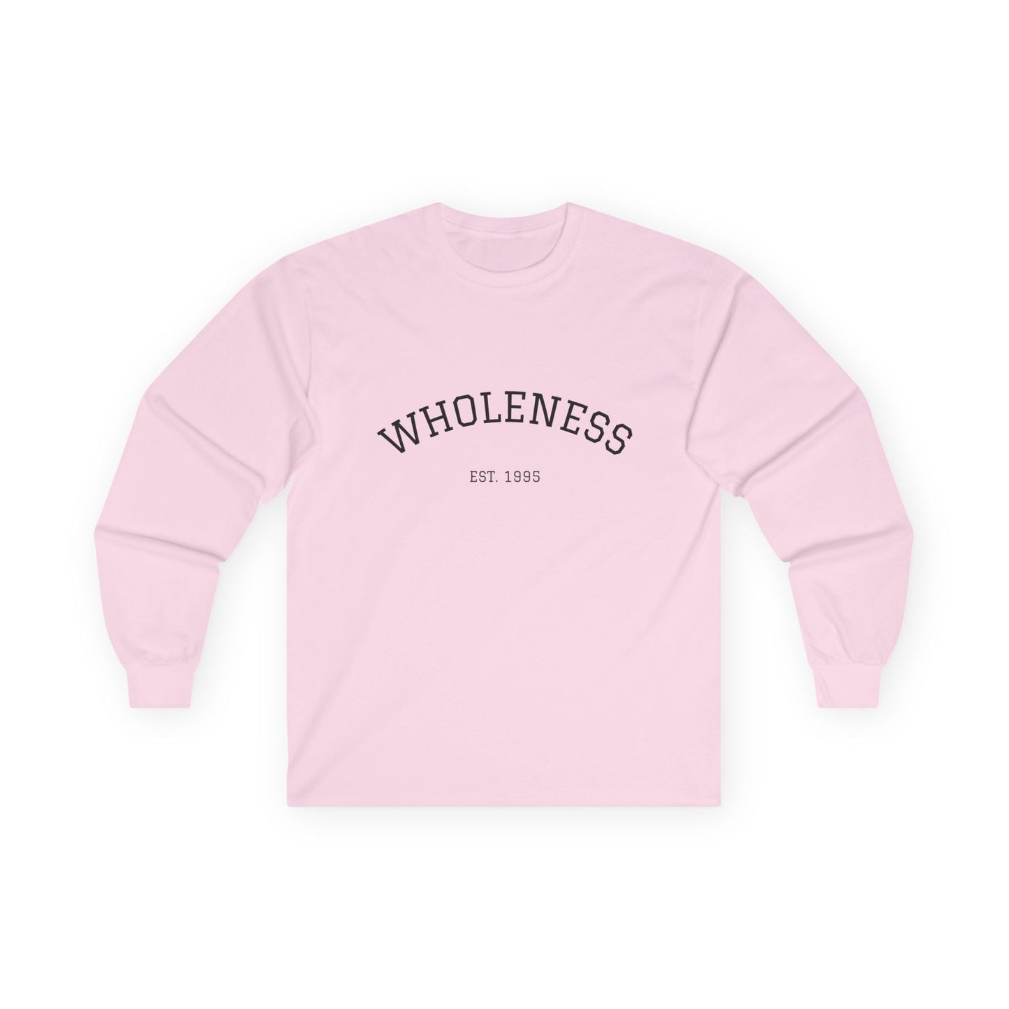 Wholeness Statement Long Sleeve Tee
