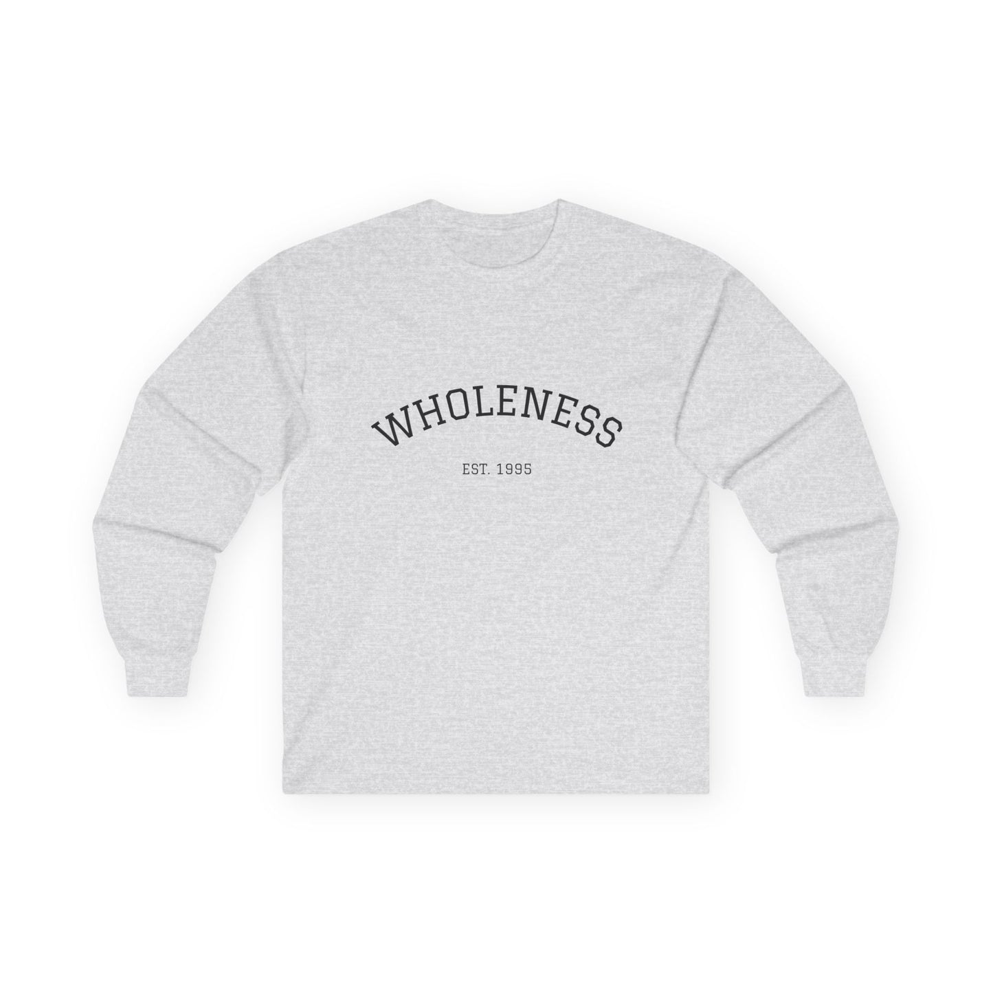 Wholeness Statement Long Sleeve Tee