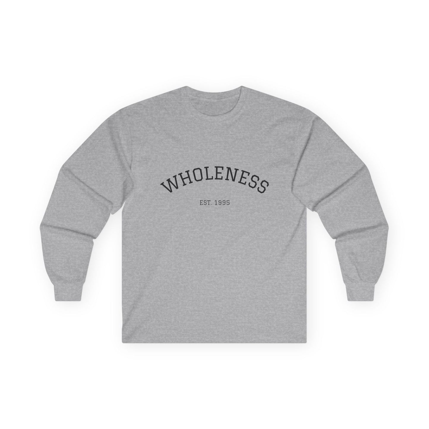 Wholeness Statement Long Sleeve Tee