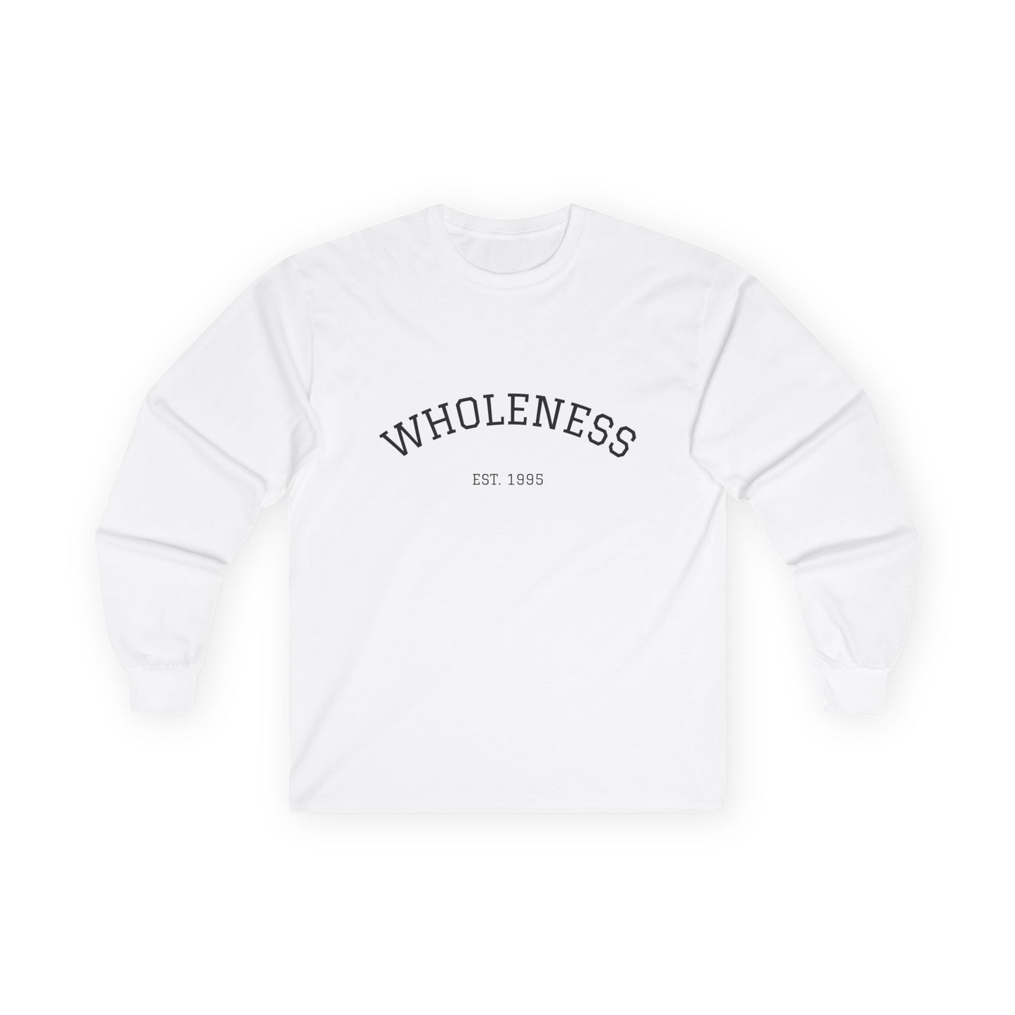 Wholeness Statement Long Sleeve Tee